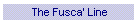 The Fusca' Line
