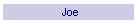 Joe