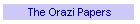 The Orazi Papers